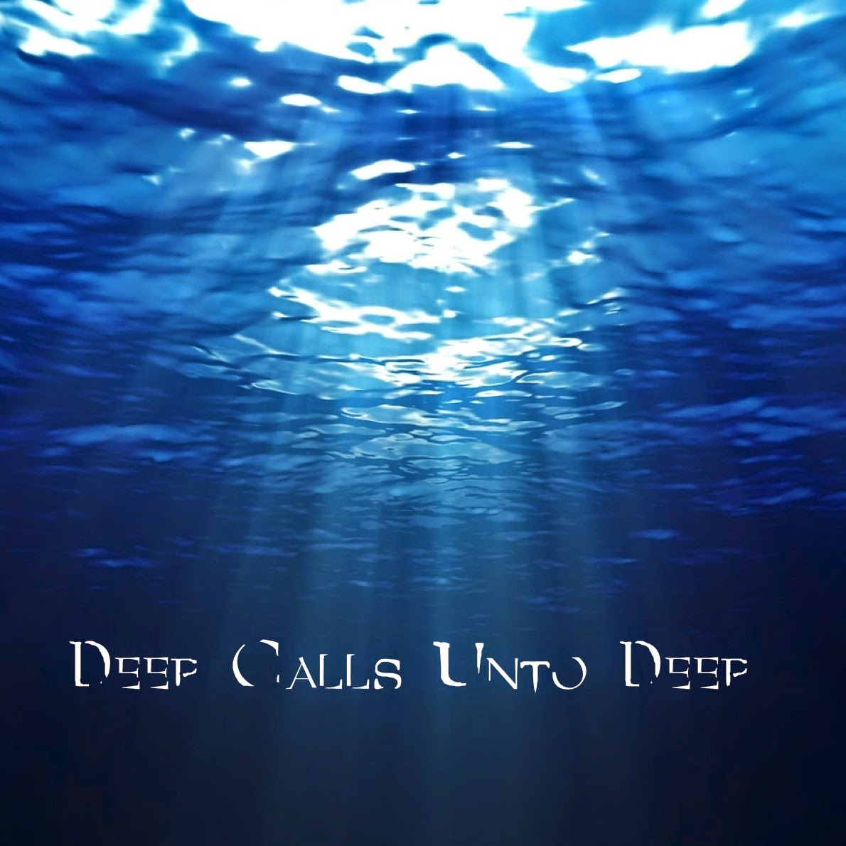 Morning Musings : Deep Calls Unto Deep with regard to