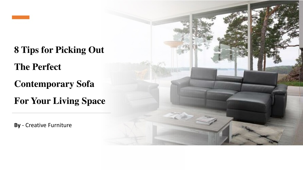 Ppt - 8 Tips For Picking Out The Perfect Contemporary Sofa For Your ... regarding Six Tips For Choosing The Perfect Sofa